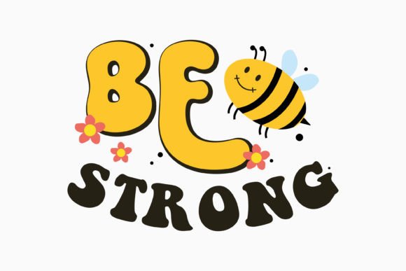 Bee Strong Retro Bee Quotes SVG