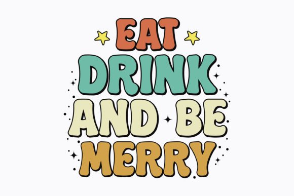 Christmas Eat Drink and Be Retro Svg