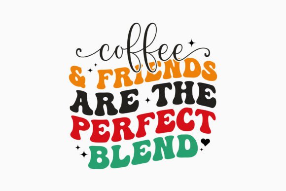 Coffee and Friends Are the Retro Coffee