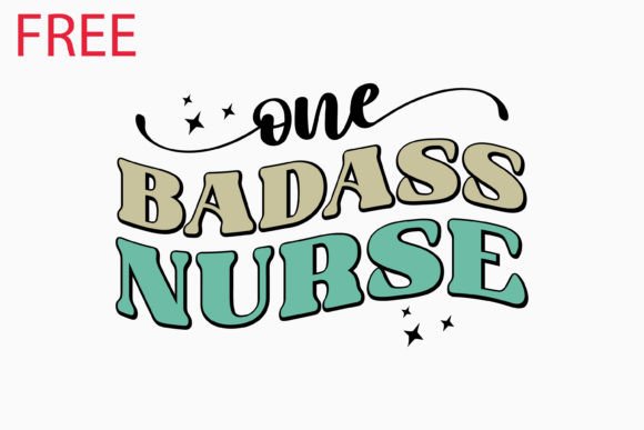 Free One Badass Nurse Retro SVG