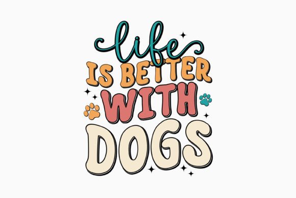 Life is Better with My Dogs Retro Svg
