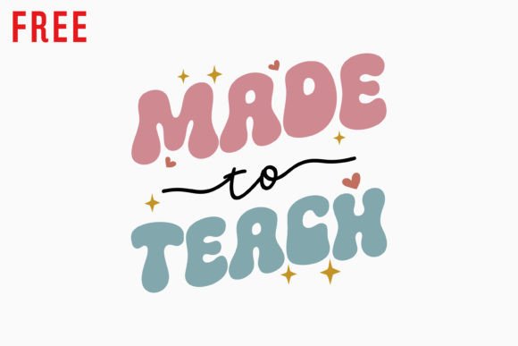 Made to Teach Retro Teacher Quote SVG