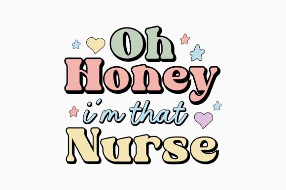 Oh Honey I'm That Nurse Retro Svg