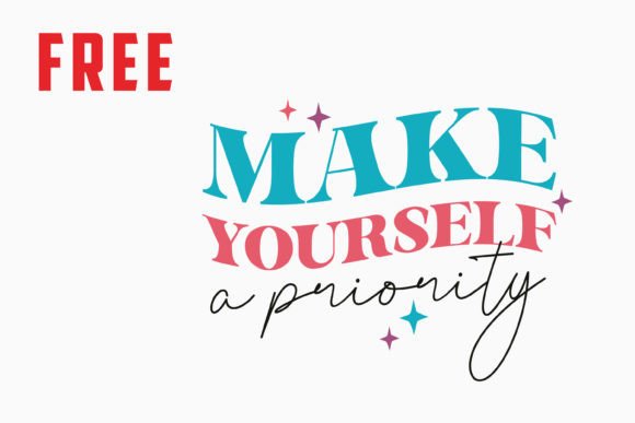 Retro Make Yourself a Priority Free