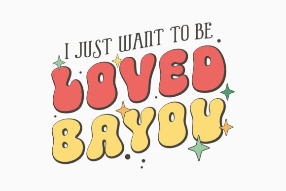 Retro Mardi Gras Quote SVG Loved Bayou