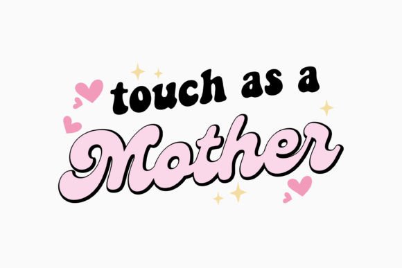 Touch As a Retro Mothers Day Quotes Svg
